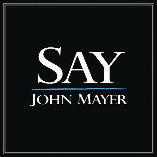 Download Mp3 John Mayer Say